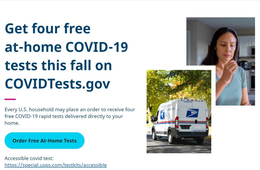 صورة مجمعة تظهر امرأة تستخدم اختبار COVID في المنزل وشاحنة بريد USPS. يقرأ النص احصل على أربعة اختبارات كوفيد-19 مجانية في المنزل هذا الخريف على موقع COVIDTests.gov.gov. يمكن لكل أسرة في الولايات المتحدة تقديم طلب للحصول على أربعة اختبارات سريعة مجانية لفيروس كورونا المستجد (كوفيد-19)19 يتم توصيلها مباشرة إلى منزلك.